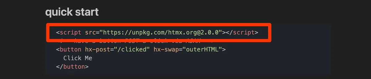 A code snippet from the HTMX quick start guide. It displays a single line of HTML code that includes a script tag to load the HTMX library from an external source. The code is highlighted in orange to draw attention to it. Below the script tag is an example of an HTML button element using HTMX attributes. The code is displayed on a dark background with syntax highlighting.